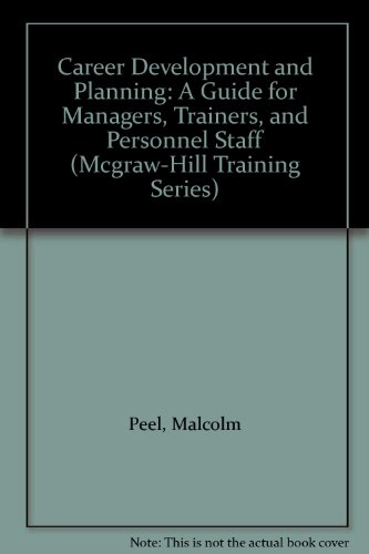 Book Career Development and Planning: A Guide for Managers, Trainers, and Personnel Staff (McGraw-Hill Training Series) free