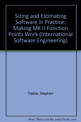 Book Sizing and Estimating Software in Practice: Making Mkii Function Points Work (International Software Engineering) free