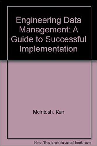 Book Engineering Data Management: A Guide To Successful Implementation free