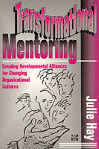 Book Transformational Mentoring: Creating Developmental Alliances for Changing Organizational Cultures free