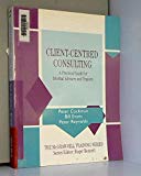 Book Client-Centered Consulting: A Practical Guide for Internal Advisers and Trainers (MCGRAW HILL TRAINING SERIES) free
