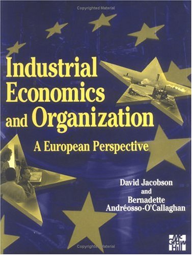 Book Industrial Economics and Organization: A European Perspective free