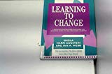 Book Learning to Change: A Resource for Trainers, Managers, and Learners Based on Self Organized Learning (McGraw-Hill Training Series) free