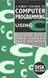 Book A First Course in Computer Programming Using C free