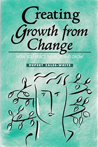 Book Creating Growth from Change: How You React, Develop and Grow free