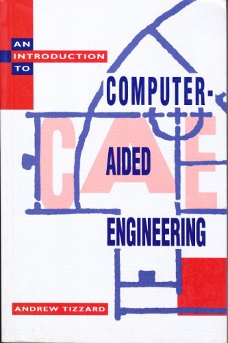 Book An Introduction to Computer-Aided Engineering free