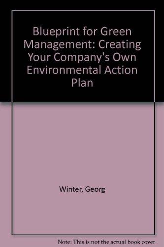 Book Blueprint For Green Management: Creating Your Company's Own Environmental Action Plan free