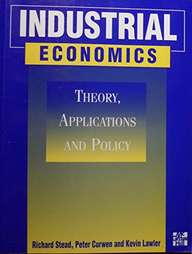 Book Industrial Economics: Theory, Applications, and Policy free