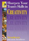 Book Sharpen Your Team's Skills In Creativity (sharpen Your Team's Skills Series) free
