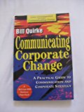 Book Communicating Corporate Change: A Practical Guide to Communication and Corporate Strategy free