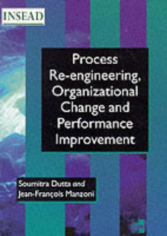 Book Process Reengineering, Organizational Change And Performance Improvement (insead Global Management Series) free