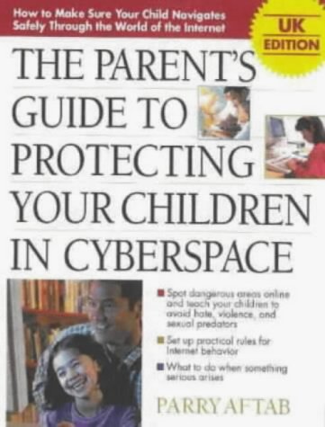 Book Parent's Guide to Protecting Children in Cyberspace free