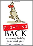 Book Fighting Back : Overcoming Bullying in the Workplace free
