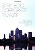 Book Strategic Corporate Finance. Tony Davies, Tony Boczko, Jean Chen free