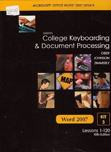 Book Gregg College Keyboarding & Document Processing, Kit 3, Word 2007, Lessons 1-120, 10th Edition by Scot Ober (2007-05-03) free