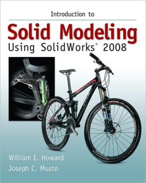 Book Introduction to Solid Modeling Using SolidWorks 2008 with SolidWorks Student Design Kit (McGraw-Hill Graphics) free
