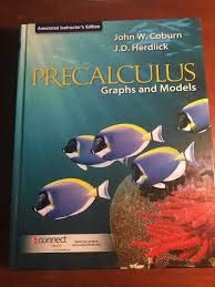 Book Precalculus: Graphs & Models Annotated Instructor's Edition by John W Coburn (2012) Hardcover free