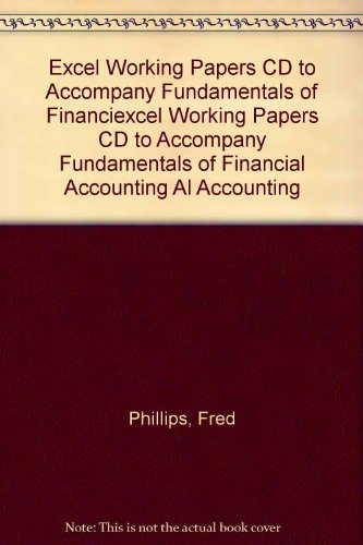 Book Excel Working Papers Cd To Accompany Fundamentals Of Financial Accounting free