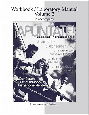 Book Workbook / Laboratory Manual Vol 2. to accompany ¡Apúntate! free