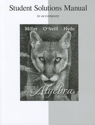 Book Student's Solution Manual Beginning & Intermediate Algebra free Book Student's Solution Manual Beginning & Intermediate Algebra free