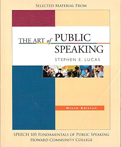 Book Selected Material from The Art of Public Speaking, 9th edition, Speech 105 Fundamentals of Public Speaking Howard Community College free