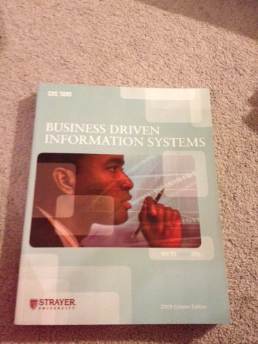 Book CIS 500 Business Driven Infromation Systems 2009 Custom Edition: (Strayer University) free