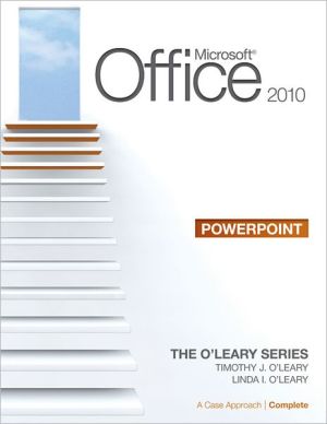 Book Microsoft® PowerPoint 2010: A Case Approach, Complete (The O'leary Series) free