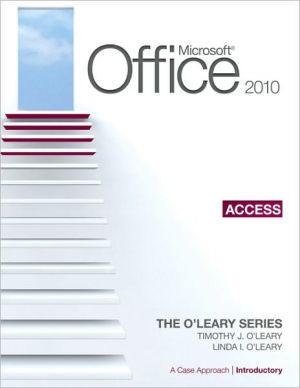 Book Microsoft Office Access 2010: A Case Approach, Introductory (The O'leary Series) free