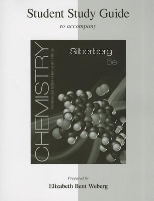 Book Student Study Guide for Silberberg Chemistry: The Molecular Nature of Matter and Change free
