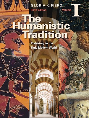 Book The Humanistic Tradition Volume I: Prehistory to the Early Modern World free
