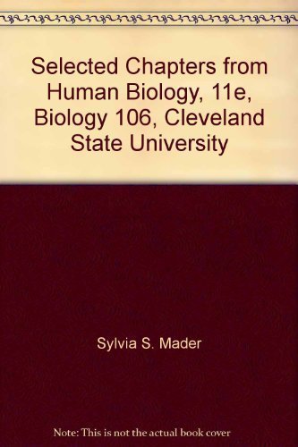 Book Selected Chapters From Human Biology, 11e, Biology 106, Cleveland State University free
