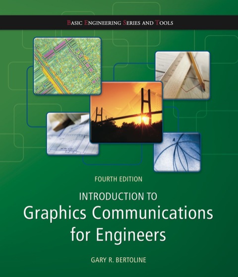 Book Introduction to Graphics Communications for Engineers (B.E.S.T series) (Basic Engineering Series and Tools) free