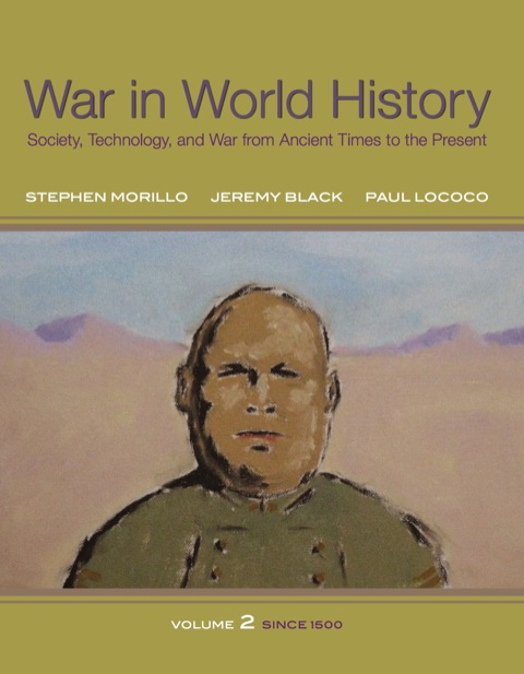 Book War In World History: Society, Technology, and War from Ancient Times to the Present, Volume 2 free
