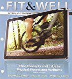 Book Fit & Well Alternate Edition: Core Concepts and Labs in Physical Fitness and Wellness Loose Leaf Edition free