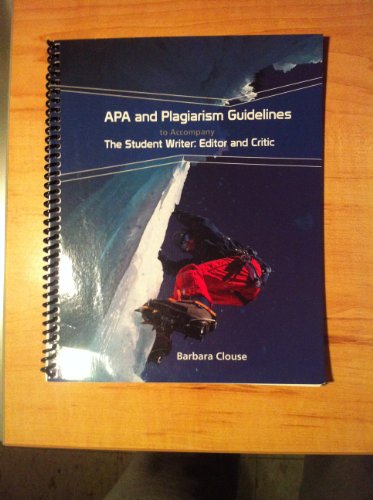 Book APA AND PLAGIARISM GUIDELINES TO ACCOMPANY THE STUDENT WRITER: EDITOR AND CRITIC free