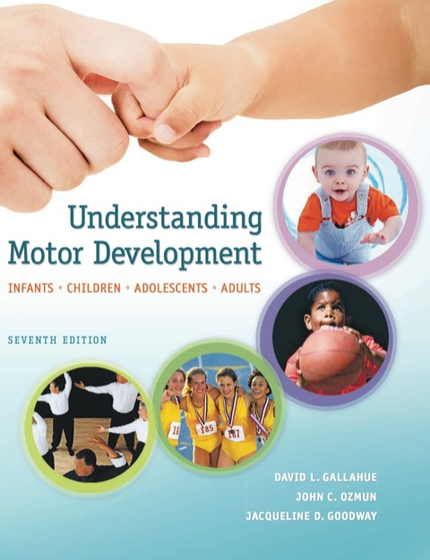 Book Understanding Motor Development: Infants, Children, Adolescents, Adults free