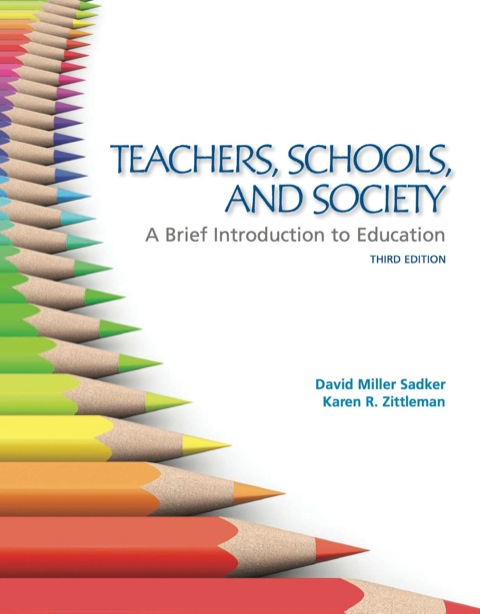 Book Teachers, Schools, and Society:  A Brief Introduction to Education free