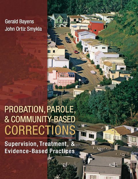 Book Probation, Parole, and Community-Based Corrections: Supervision, Treatment, and Evidence-Based Practices, First edition (Connect, Learn, Succeed) free