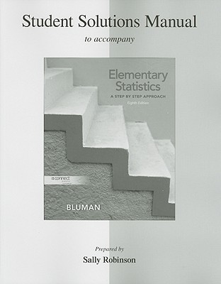 Book Student Solutions Manual for Elementary Statistics: A Step By Step Approach free