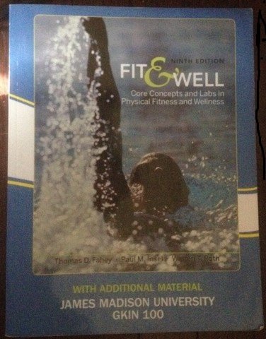 Book Fit & Well: Core Concepts and Labs in Physical Fitness and Wellness (Custom Edition for James Madison University | GKIN 100) free