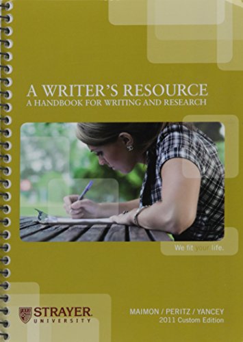 Book A Writer's Resource: A Handbook for Writing and Research (2011 Custom Edition for Strayer University) free