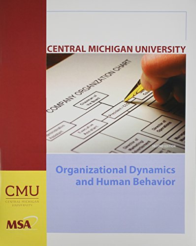 Book Organizational Dynamics and Human Behavior (Central Michigan University MSA 601) free