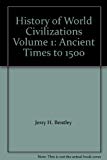 Book History of World Civilizations Volume 1: Ancient Times to 1500 free