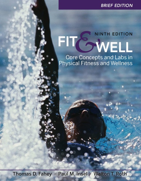 Book Fit & Well Brief Edition: Core Concepts and Labs in Physical Fitness and Wellness free