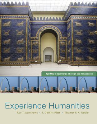 Book Experience Humanities Volume 1: Beginnings Through the Renaissance free