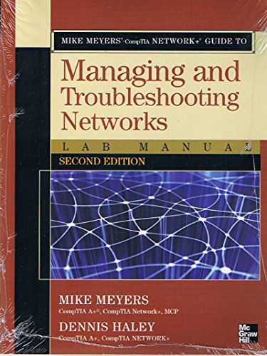 Book Mike Meyers' CompTIA Network+ Guide to Managing and Troubleshooting Networks, Lab Manual, Second Edition, for UEI College free