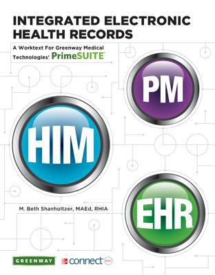 Book Integrated Electronic Health Records: A Worktext for Greenway Medical Technologies' PrimeSUITE free