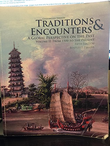 Book Traditions & Encounters: A Global Perspective on the Past. Volume II: From 1500 to the Present, 5th Edition-Customized Version for Santiago Canyon College free