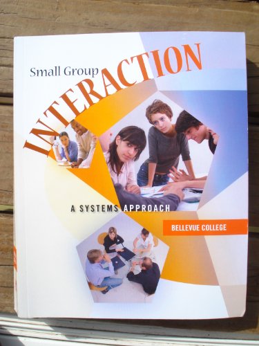 Book Small Group Interaction a System Approach ( Bellevue College ) free