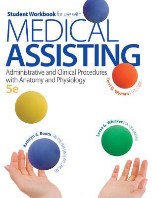 Book Student Workbook for use with Medical Assisting: Administrative and Clinical Procedures with Anatomy and Physiology free